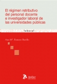 El régimen retributivo del personal docente e investigados laboral de las universidades públicas. 9788492788507