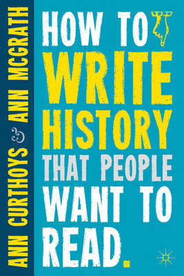 How to write history that people want to read. 9780230290389