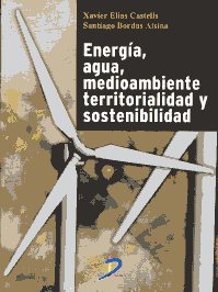 Energía, agua, medioambiente, territorialidad y sostenibilidad. 9788499690094