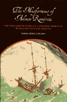 The Misfortunes of Alonso Ramírez. 9780292726314