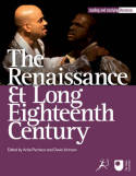 The Renaissance and long Eighteenth Century
