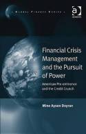 Financial crisis management and the pursuit of power. 9781409400950