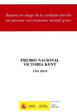 Factores de riesgo de la conducta suicida en internos con trastorno mental grave. 9788481502961