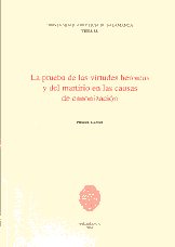 La prueba de las virtudes heroicas y del martirio en las causas de canonización