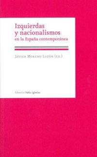 Izquierdas y nacionalismos en la España contemporánea. 9788495886606
