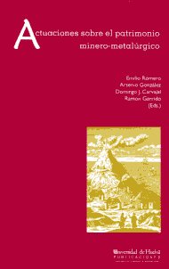 Actuaciones sobre el patrimonio minero-metalúrgico. 9788495089557