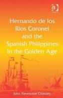 Hernando de los Ríos Coronel and the Spanish Philippines in the Golden Age