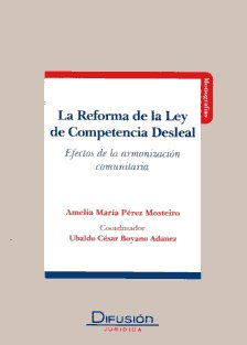La Reforma de la Ley de Competencia Desleal. 9788492656868