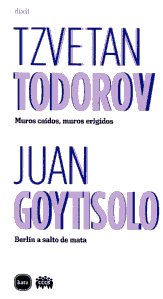 Muros caídos, muros erigidos/ Tzvetan Todorov. 9788492946303