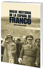 Breve historia de la España de Franco. 9788483195673