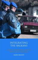 Integrating The Balkans. 9781848856691