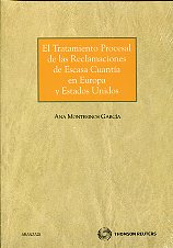 El tratamiento procesal de las reclamaciones de escasa cuantía en Europa y Estados Unidos