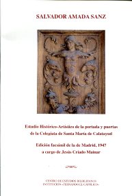 Estudio histórico-artístico de la portada y puertas de la Colegiata de Santa María de Calatayud. 9788499110974