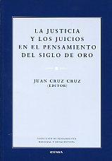 La justicia y los juicios en el pensamiento del Siglo de Oro