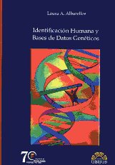 Identificación humana y bases de datos genéticos. 9786070000881