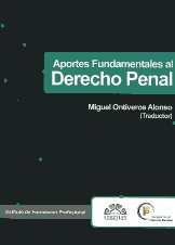 Aportes fundamentales al Derecho penal. 9786070024269