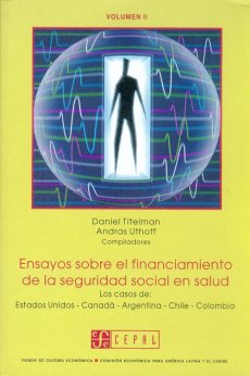 Ensayos sobre el financiamiento de la Seguridad Social en salud. Volumen II. 9789562890182