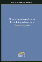 El recurso extraordinario de exibición de persona. 9789709524956