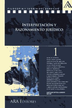 Interpretación y razonamiento jurídico