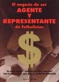 El negocio der ser agente y representante de futbolistas