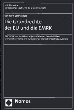 Die Grundrechte der EU und die EMRK