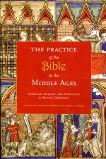 The practice of the Bible in the Middle Ages