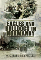 Eagles and Bulldogs on Normandy 1944