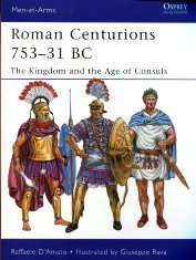 Roman centurions 753-31 BC. 9781849085410
