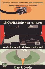 ¿Renovarse, reinsertarse o retirarse?