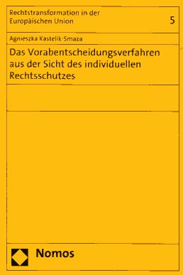 Das Vorabentscheidungsverfahren aus der Sicht des individuellen Rechtsschutzes