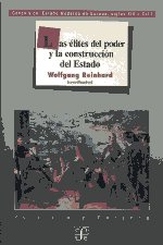 Las elites del poder y la construcción del Estado. 9788437504391