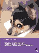 Prevención de riesgos laborales para el veterinario. 9788498910575