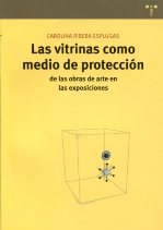 Las vitrinas como medio de protección de las obras de arte en las exposiciones. 9788497045940