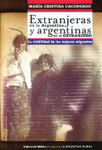 Extranjeras en la Argentina y argentinas en el extranjero