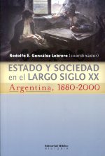 Estado y sociedad en el largo siglo XX