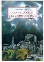 Juan de la Cruz y la unión con Dios. 9788497164184