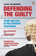 Defending the guilty. 9780141042725