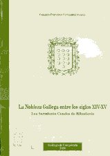 La nobleza gallega entre los Siglos XIV-XV. 9788492358045