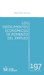 Los instrumentos económicos de fomento del empleo. 9788490042656