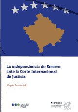 La independencia de Kosovo ante la Corte Internacional de Justicia