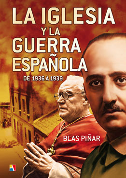 La iglesia y la Guerra española. 9788497391146