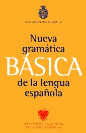 Nueva gramática BÁSICA de la Lengua Española