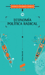 Economía política radical. 9788477385509