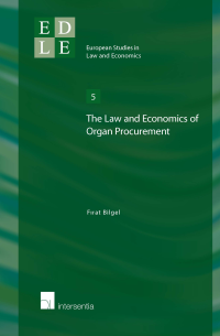 The Law and economics of organ procurement. 9781780680224