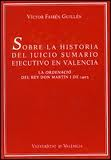 Sobre la historia del juicio sumario ejecutivo en Valencia. 9788437059877