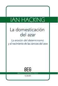 La domesticación del azar. 9788497846332