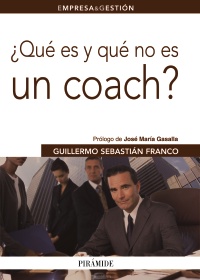 ¿Qué es y qué no es un coach?. 9788436825626