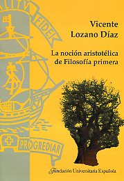 La noción aristotélica de Filosofía primera. 9788473927826