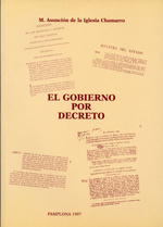 El gobierno por decreto. 9788460573050