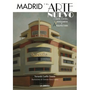 Madrid y el Arte Nuevo (1925-1936). 9788498731637